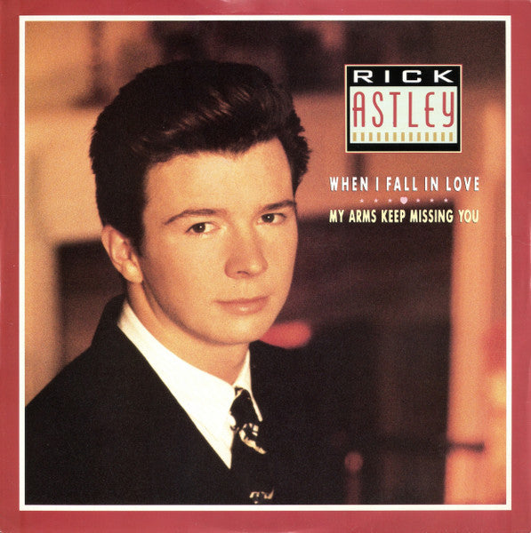 RICK ASTLEY - My Arms Keep Missing You